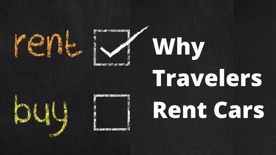 Why Travelers Rent Cars