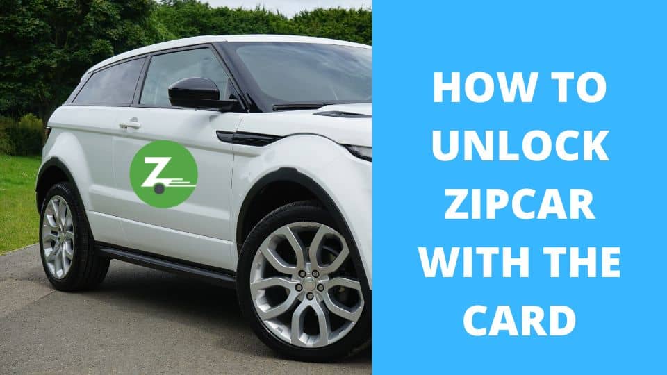 How To Unlock Zipcar With The Card