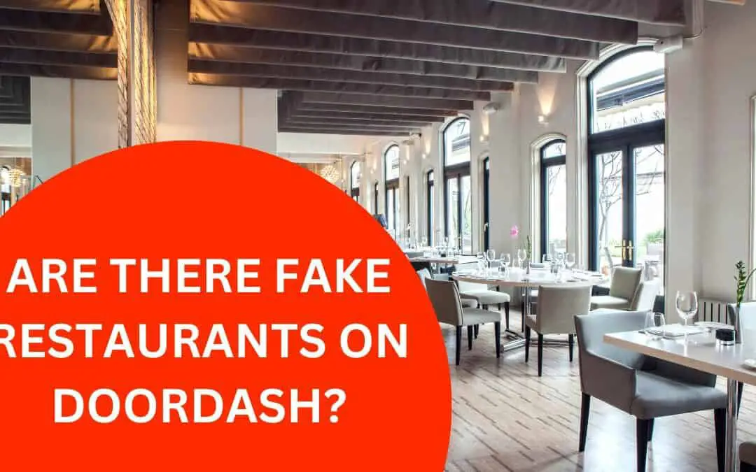 Are There Fake Restaurants on DoorDash
